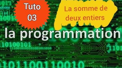 Faire la somme de deux nombres en langage C et sur Algobox [Tutoriel algo & programmation en C/C++)