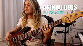 Eli Soares - Agindo Deus || BASS COVER chords