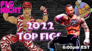 TOP FIGS OF 2022 | FIG NIGHT #72