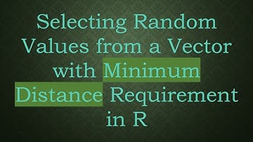 Selecting Random Values from a Vector with Minimum Distance Requirement in R