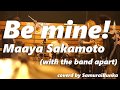 Be mine! /坂本真綾(with the band apart) Bandcover by SamuraiBunka