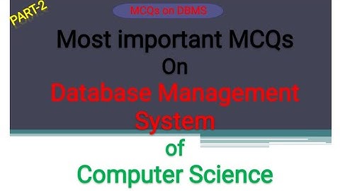 100 Most Important MCQs on DBMS | Computer Science Mcqs | #Databasemangementsystem #dbms
