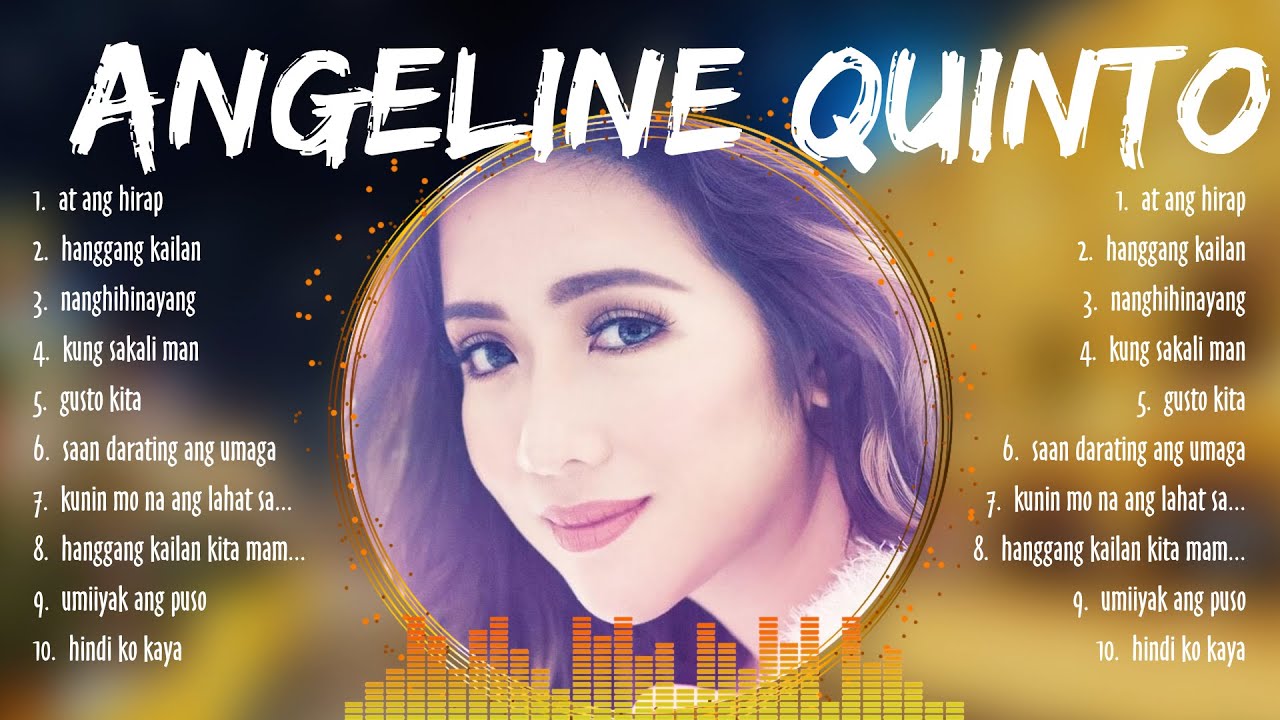 Angeline Quinto Songs ~ Angeline Quinto Music Of All Time ~ Angeline Quinto Top Songs