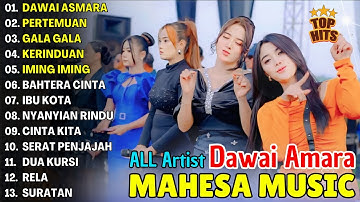 DAWAI ASMARA, PERTEMUAN, GALA GALA - MAHESA ARTIST - FULL ALBUM TERBARU DANGDUT KOPLO MAHESA 2025