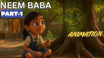 Neem Baba Part -1 | Class 6 English Poorvi | Animation Story | CBSE Unit 3 Nurturing Nature