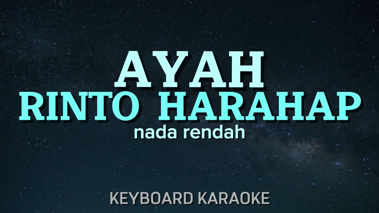 AYAH - RINTO HARAHAP || KARAOKE POP NOSTALGIA NADA RENDAH ||