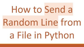 How to Send a Random Line from a File in Python