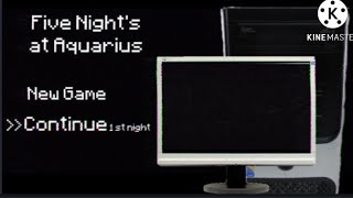 Five Night's at Aquarius - Load screen and Menu OST Concept