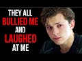 How The Bullied Boy Became Spider-Man | Tom Holland