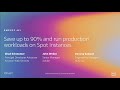 AWS re:Invent 2019: Save up to 90% and run production workloads on Spot Instances (CMP331-R1)