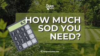 How much sod do I need for my sod installation project? | Sod calculator