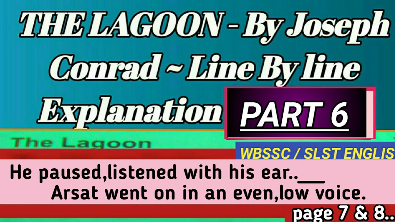 THE LAGOON By Joseph Conrad THE LAGOON Line By line Explanation (PART