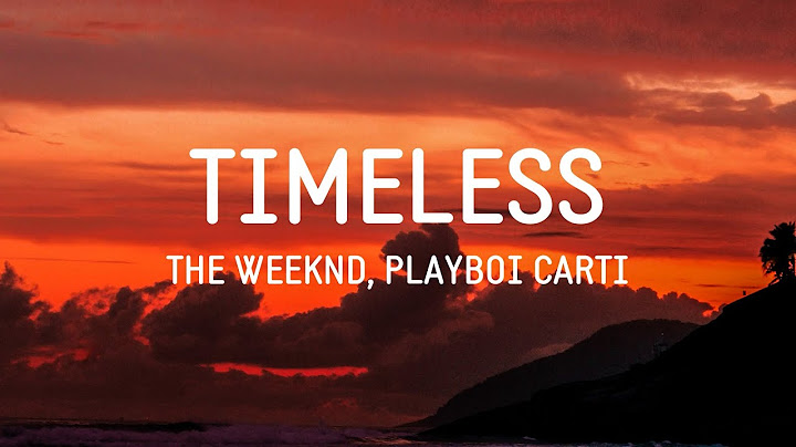 The Weeknd, Playboi Carti - Timeless (Lyrics)