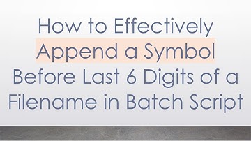 How to Effectively Append a Symbol Before Last 6 Digits of a Filename in Batch Script
