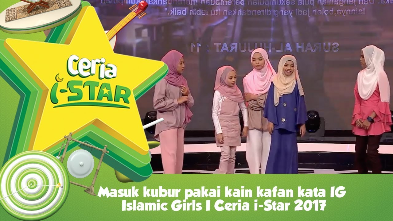 Masuk kubur pakai kain kafan kata IG Islamic Girls I Ceria i-Star 2017