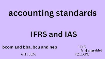 Accounting Standards Unit 1 | IFRS | BCom/BBA 6th Sem | Kannada | RJ Angrybird