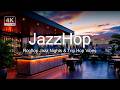 🍸 Rooftop Jazz Nights 🌆 Trip Hop Sunset Vibes 🎺 Jazzy Beats &amp; City Lights ✨ 4K Video