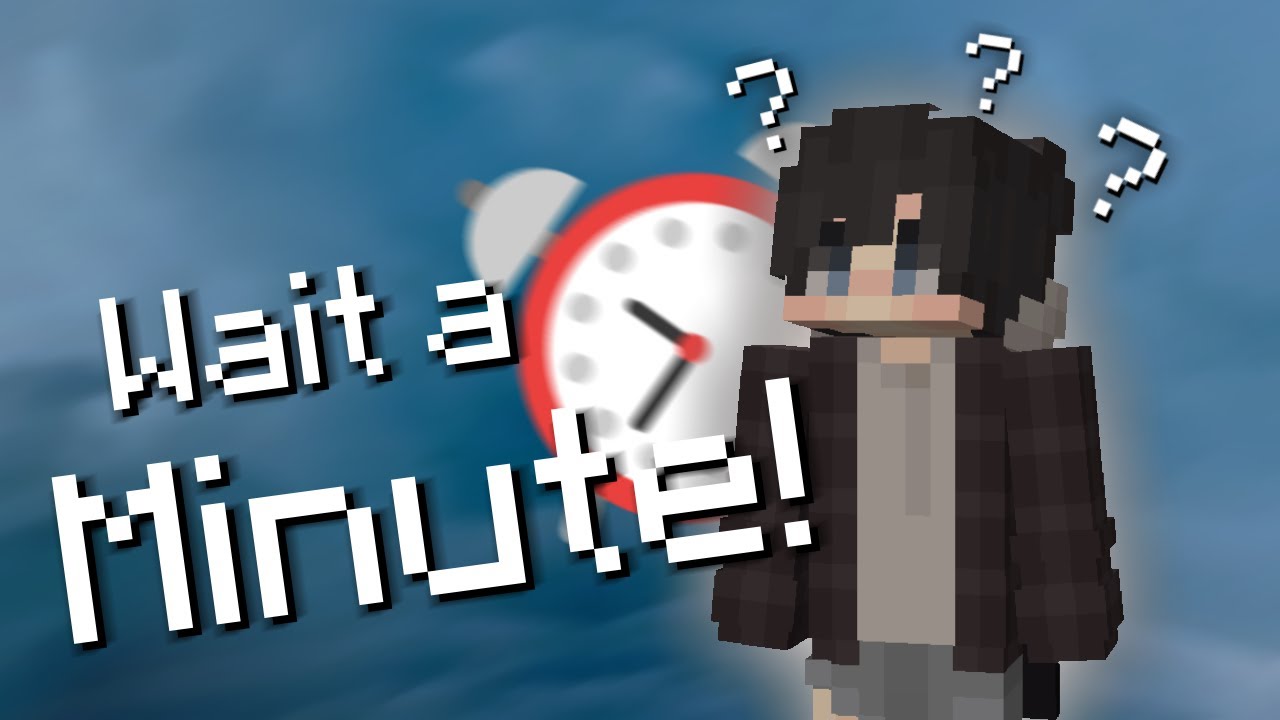 Wait a Minute! ⏰ - Hypixel Bedwars