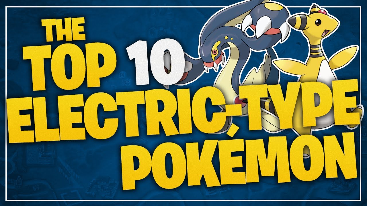 Top 10 favourite electric type Pokémon.