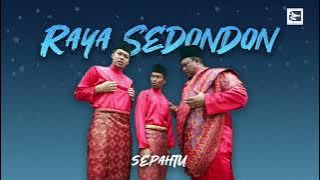 Sepahtu - Raya Sedondon