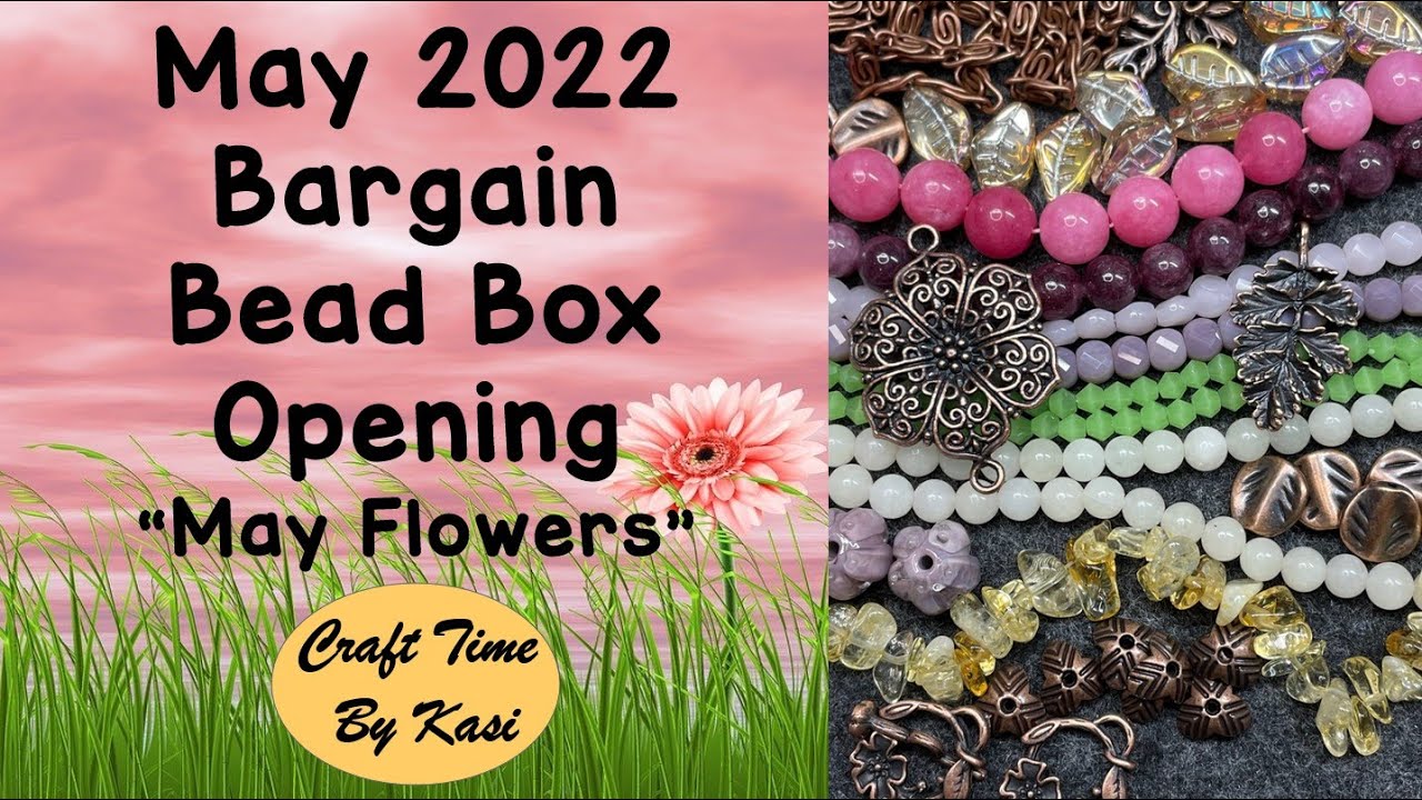 May 2022 Bargain Bead Box Opening YouTube