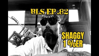 BLS Ep 82 Interview with Shaggy 1%er