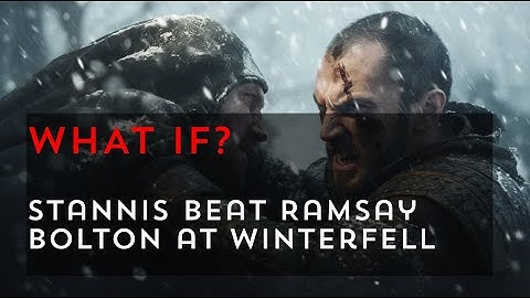 What if Stannis Baratheon beat the Boltons at the Battle of Winterfell?