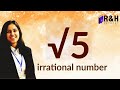 Prove that root 5 is irrational [Irrational numbers]