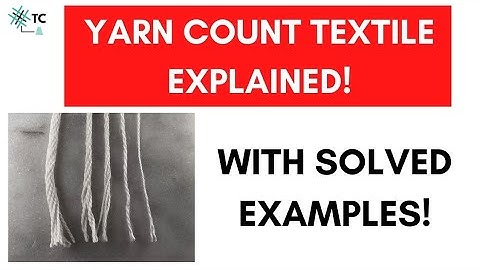 Yarn Count- Direct and Indirect System Explained