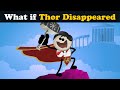 What if Thor Disappeared? | #aumsum #kids #science #education #whatif