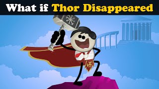 What if Thor Disappeared? + more videos | #aumsum #kids #science #education #whatif