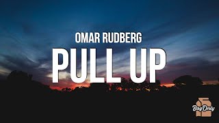 Video-Miniaturansicht von „Omar Rudberg - Pull Up (Lyrics)“