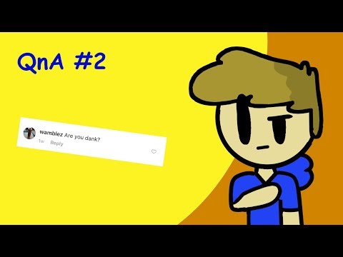 How Dank Am I? | QnA #2