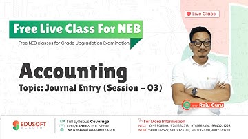 Accounting XI - Journal Entry (session - 03 ) with Raju Sir | Edusoft Academy