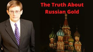 The Truth About Russian Gold and The Ruble The Truth About Russian Gold and The Ruble