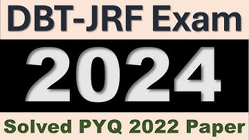 DBT JRF 2024 Exam/ PYQ 2022 Complete solved paper