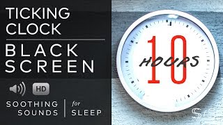 Ticking Clock | Black Screen | 10 Hours | Soothing Sounds for Sleep