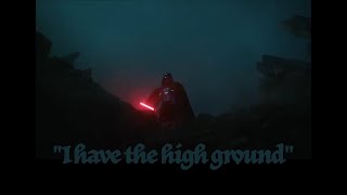 Darth Vader has the high ground (Obi Wan Kenobi Episode 6)