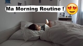 Ma Morning Routine !