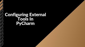 Configuring External Tools in PyCharm.