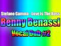 Stefano Gamma - Love Is The Boss (Benny Benassi Vocal Dub #2)