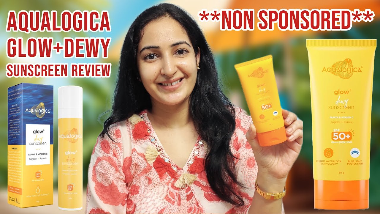 Aqualogica Glow+Dewy Papaya & Vitamin C Sunscreen SPF 50+ Review | **Non Sponsored Video**