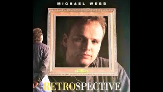 Michael Webb - Retrospective (Full Album)