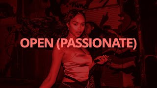 Kehlani - Open (Passionate) \/\/ Lyrics