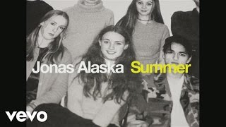 Vignette de la vidéo "Jonas Alaska - Summer"