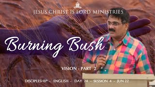 Turn To The Burning Bush | Become Pregnant With God's Vision | Day 24 | Session 4