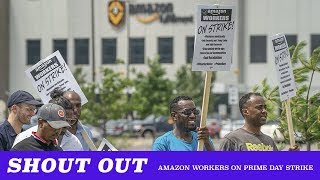 Shoutout: Amazon Workers Go On Strike During Prime Day (TMBS 98)