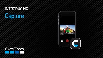 GoPro: Introducing Capture App