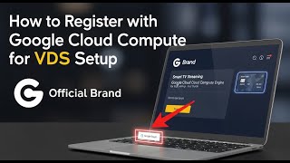 How to register with Google Cloud Compute Engine for VDS setup - Full Guide