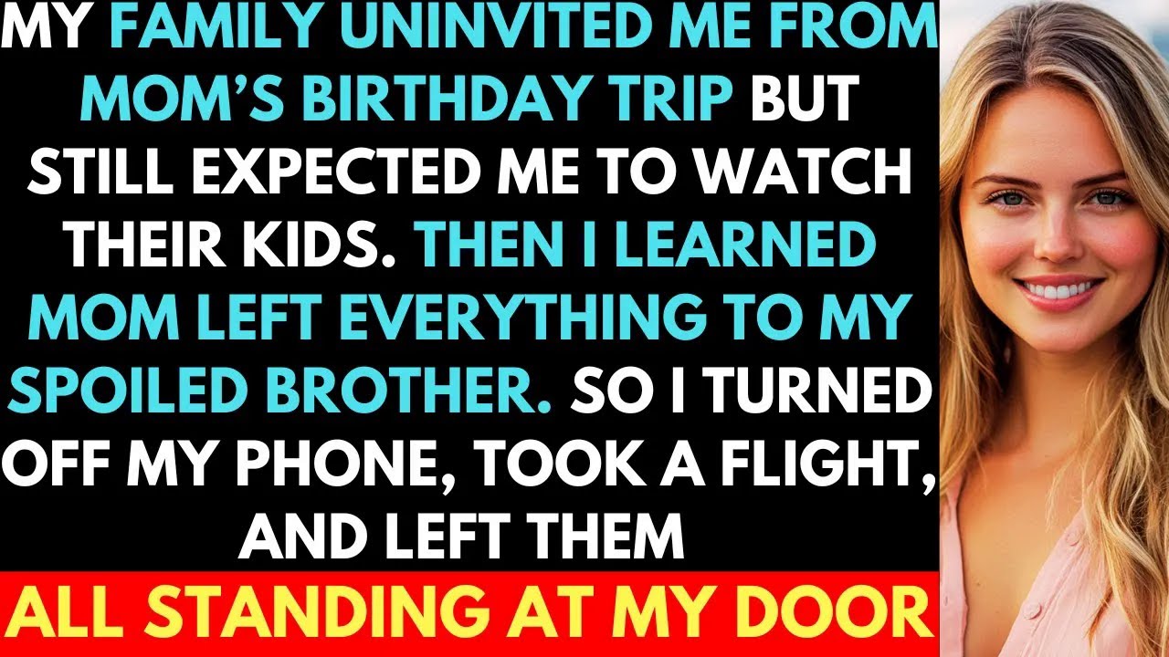 Family Uninvited Me from Mom's Trip But Expected Free Babysitting; Then I Found Out About The Wil